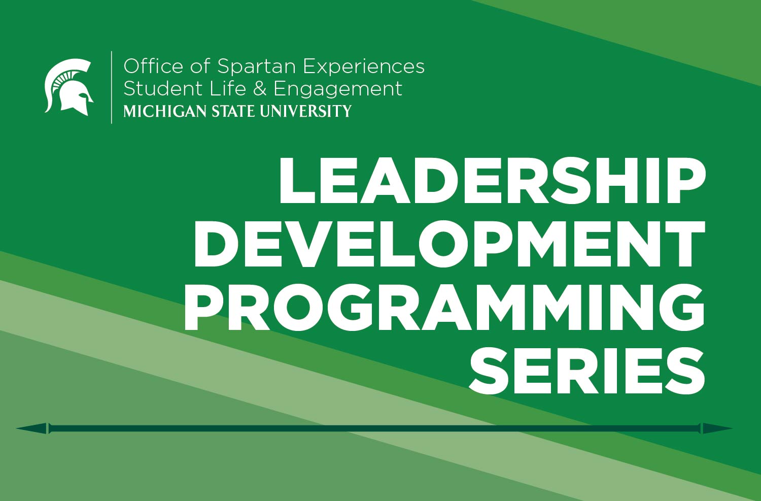 Leadership Development Programming Series Office of Spartan